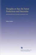 Thoughts on Man His Nature Productions and Discoveries - Classic Essay