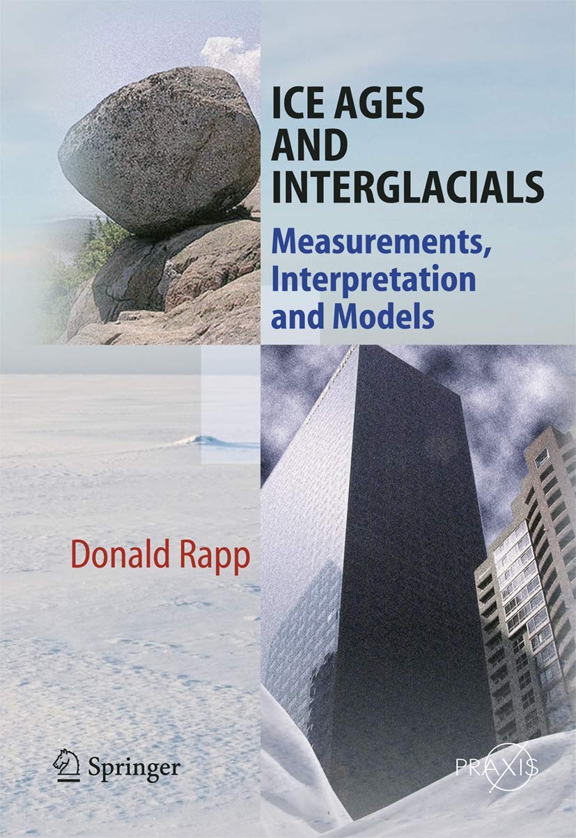 Ice Ages and Interglacials: Measurements and Models for Study