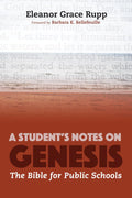 A Student's Notes on Genesis: The Bible for Public Schools