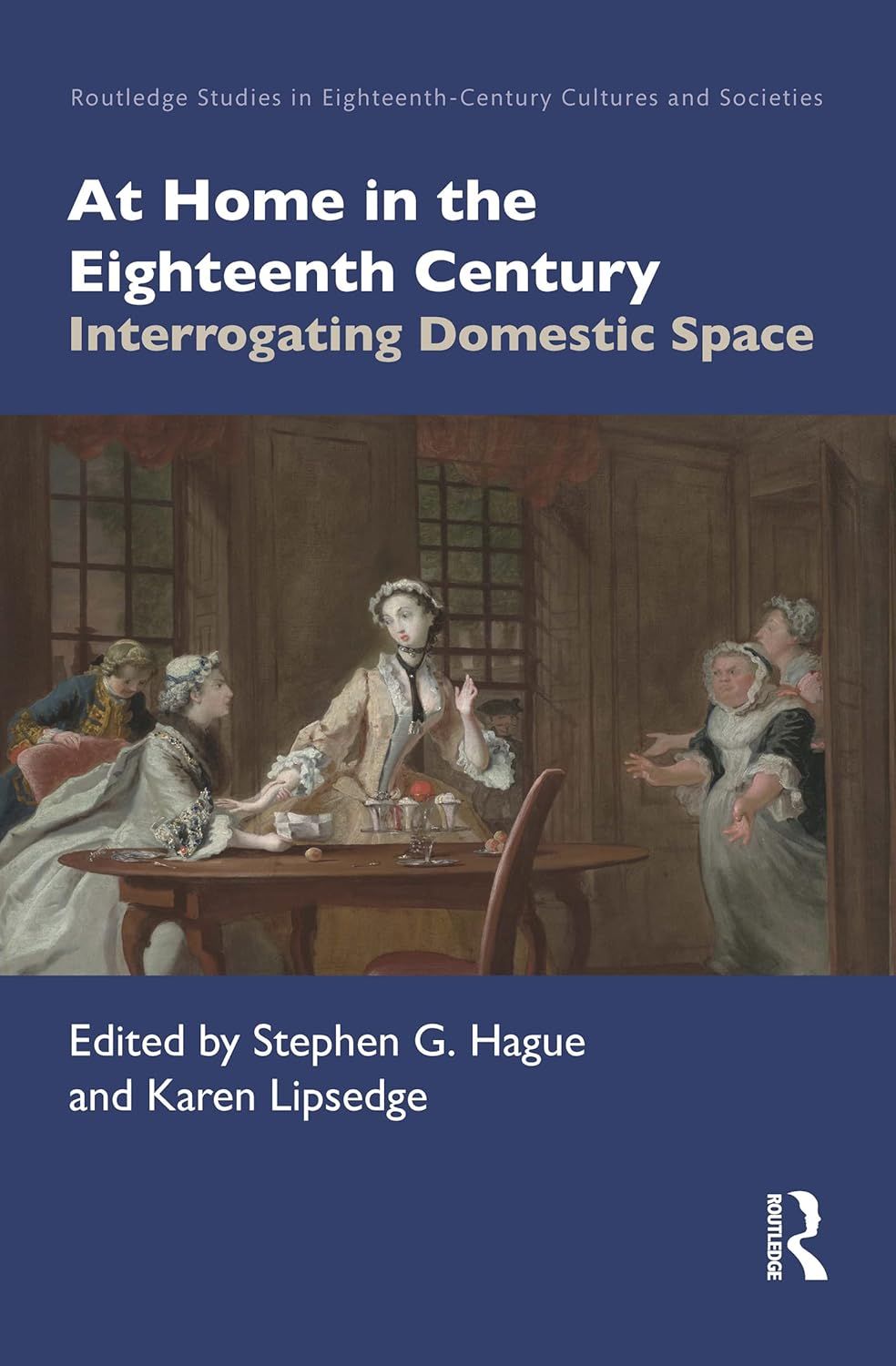 At Home in the Eighteenth Century: A Cultural Exploration