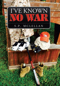 I've Known No War - Memoir of Baseball and Combat S