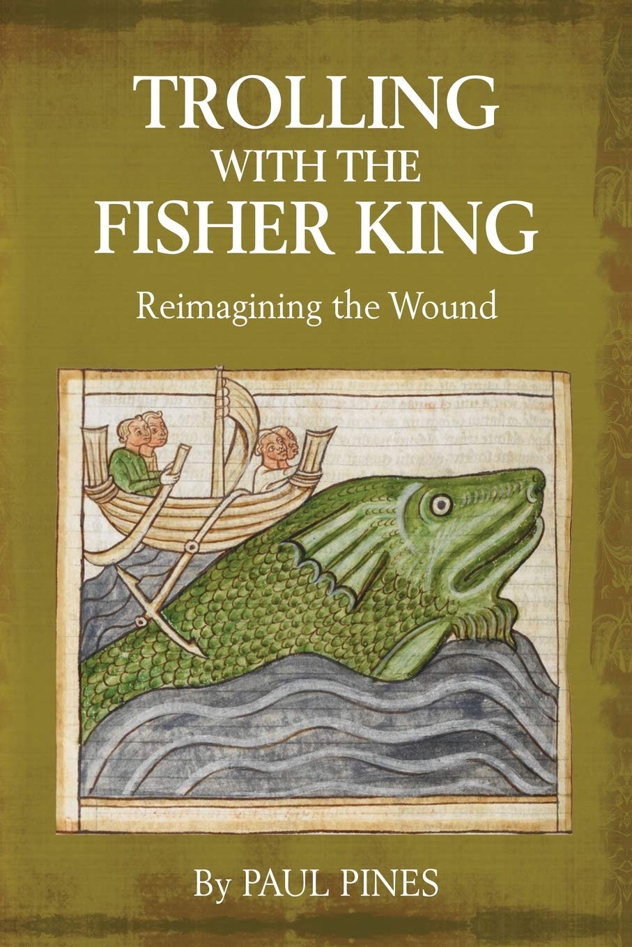 Trolling with the Fisher King: Reimagining the Wound Review