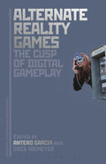 Alternate Reality Games and the Cusp of Digital Gameplay - ARG Studies