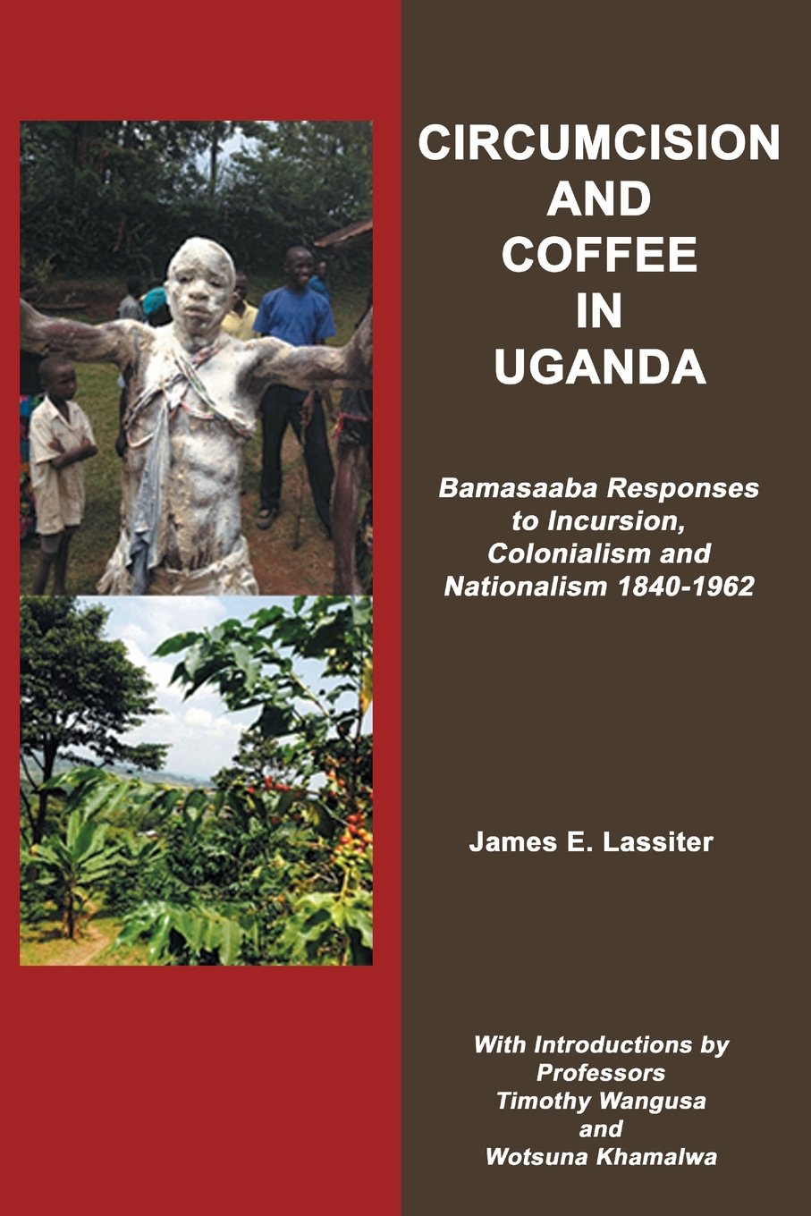 Circumcision and Coffee in Uganda: Bamasaaba Responses to Colonialism