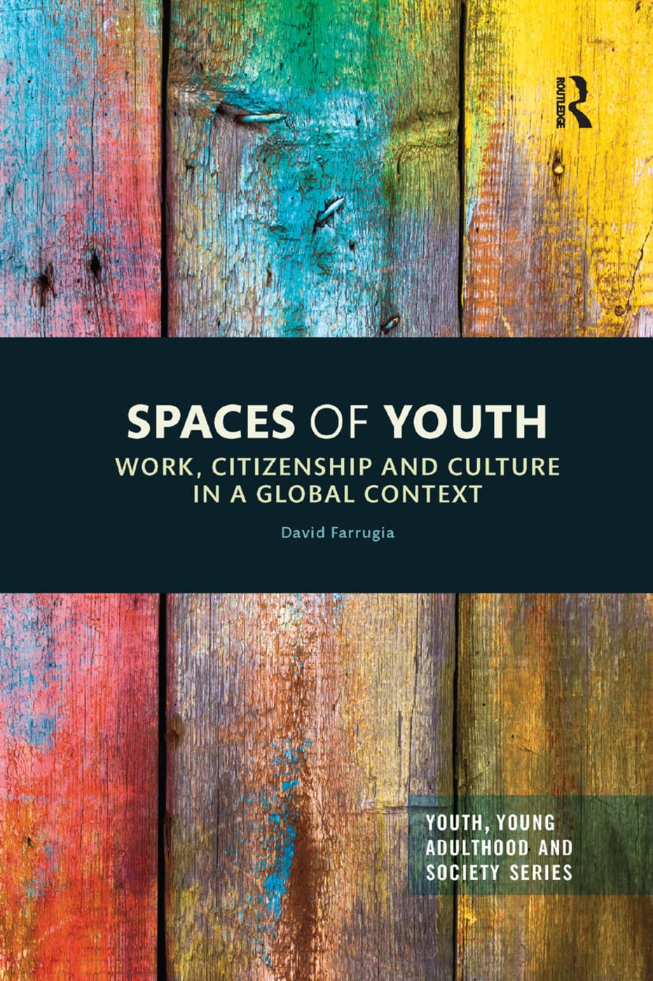 Spaces of Youth: Work, Citizenship and Culture in Global Context