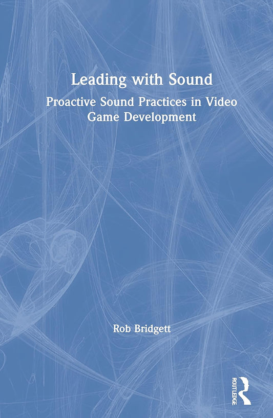 Leading with Sound: A Comprehensive Guide to Sound Leadership
