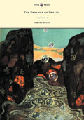 The Dreamer of Dreams Illustrated by Edmund Dulac - A Visual Journey