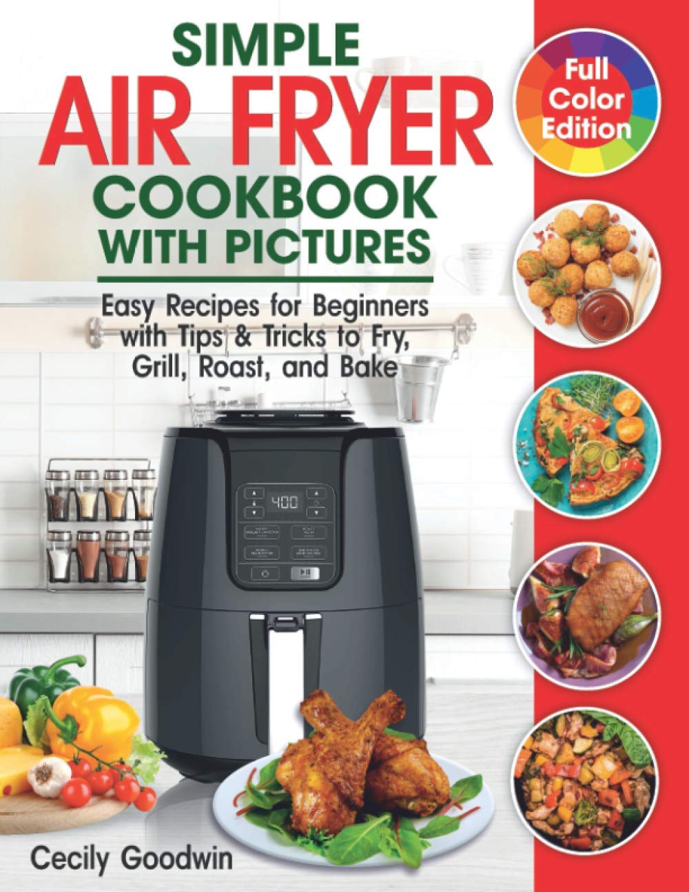 Easy Air Fryer Recipes for Beginners by Cecily Goodwin | Fry, Grill, Roast & Bake