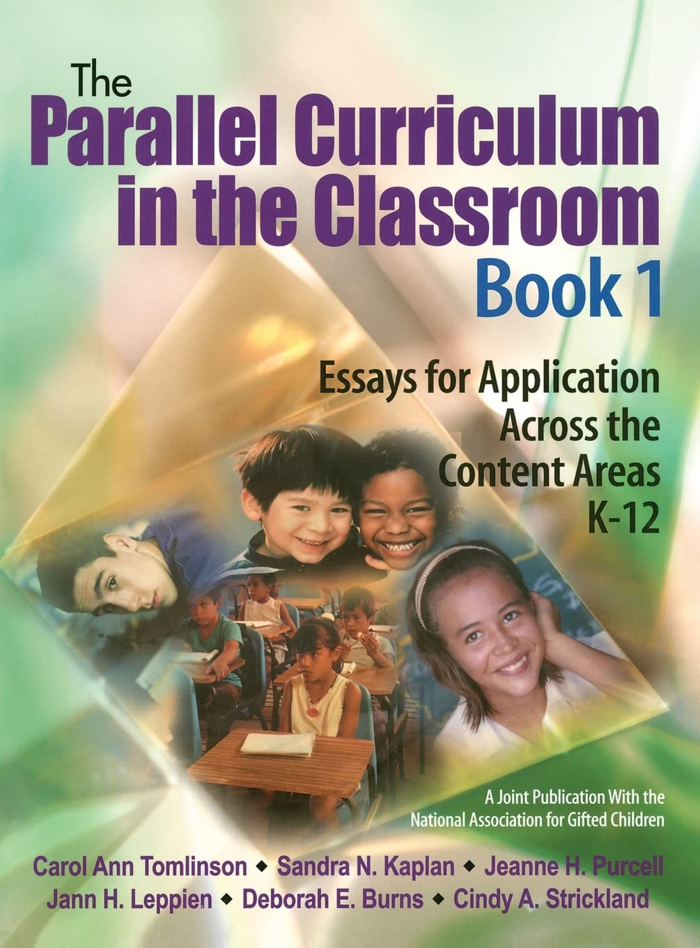 The Parallel Curriculum in the Classroom: K-12 Essays for Application