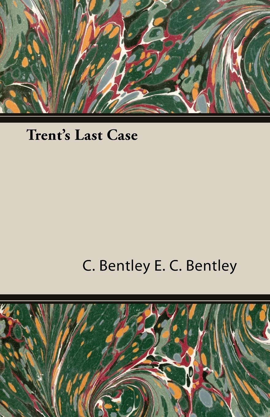 Trent's Last Case: A Captivating Mystery Novel Experience