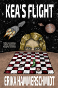 Kea's Flight - Thoughtful Sci-Fi Novel Erika Hammerschmidt