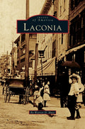 Laconia - A Concise Local History of Laconia, New Hampshire