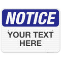 Custom Notice Sign, OSHA Sign, Durable 18x24 Inches Aluminum