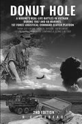 Donut Hole: A Marines Real-Life Battles in Vietnam - Firsthand Memoir