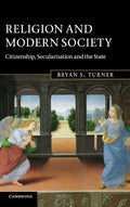 Religion and Modern Society: Citizenship, Secularisation and the State