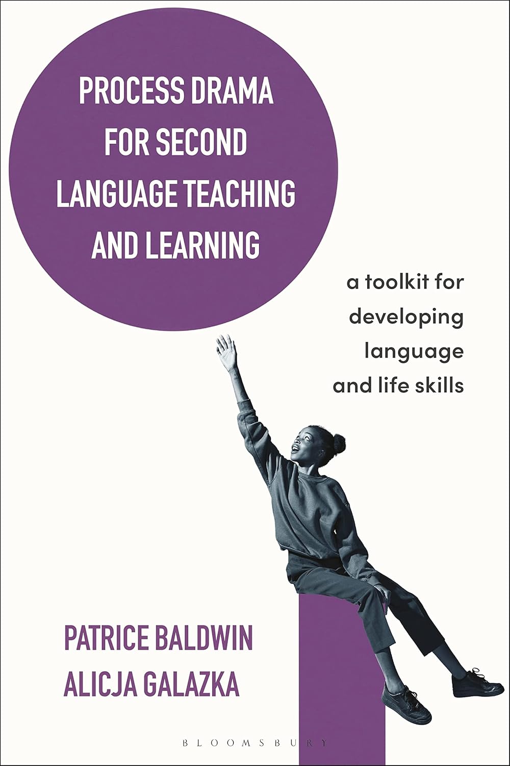 Process Drama for Second Language Teaching: A Comprehensive Toolkit
