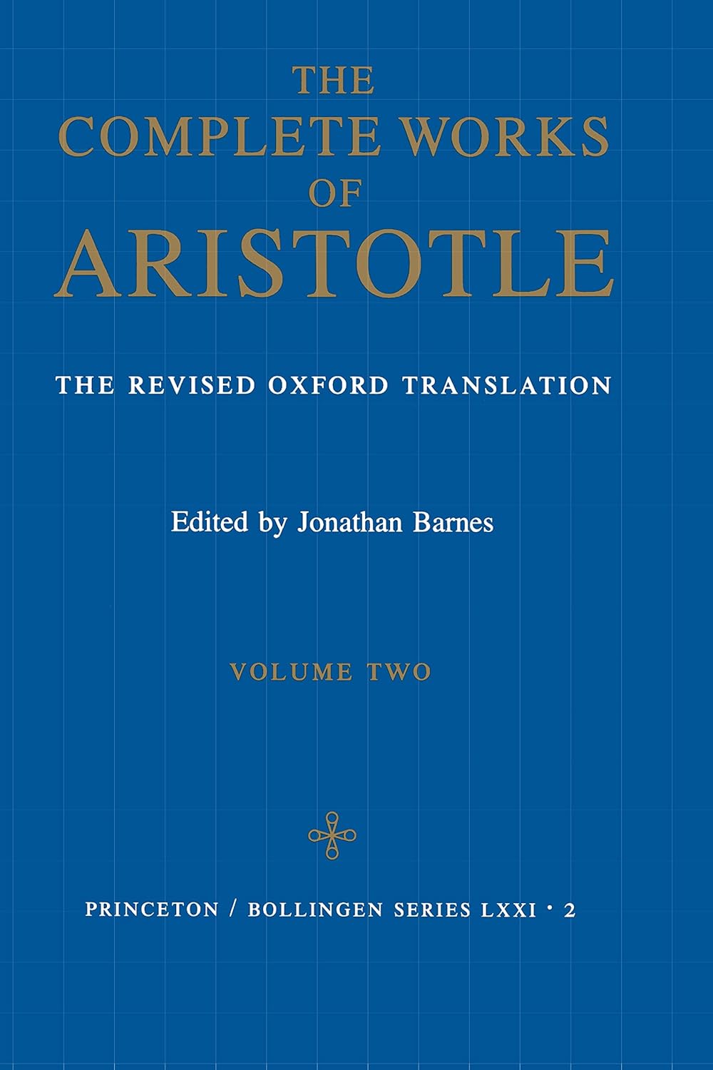 The Complete Works of Aristotle: Revised Oxford Translation Vol. 2