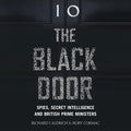 The Black Door: Spies, Secret Intelligence and British Prime Ministers