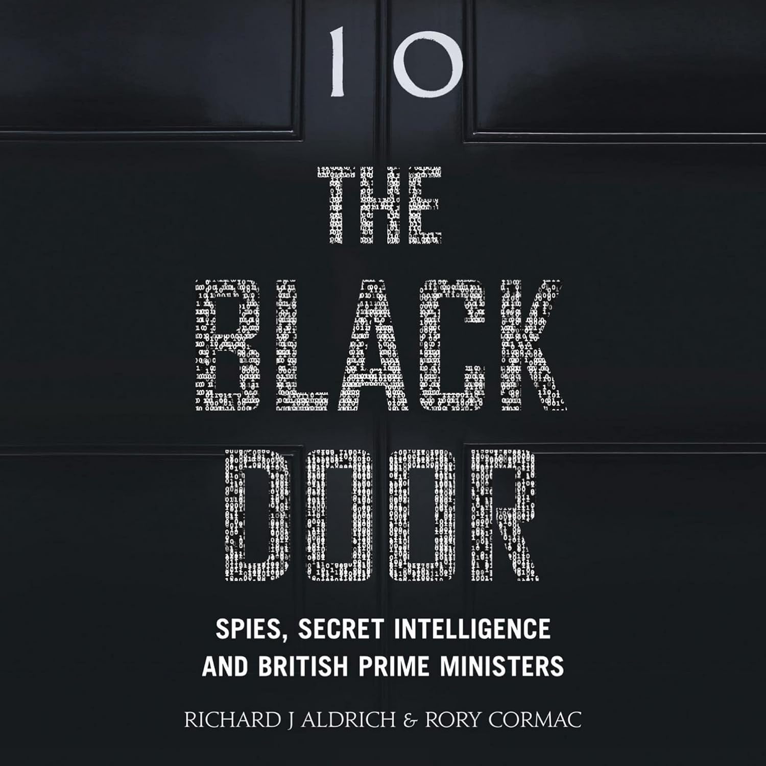 The Black Door: Spies, Secret Intelligence and British Prime Ministers