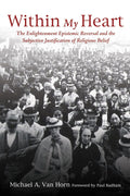 Within My Heart: The Enlightenment Epistemic Reversal