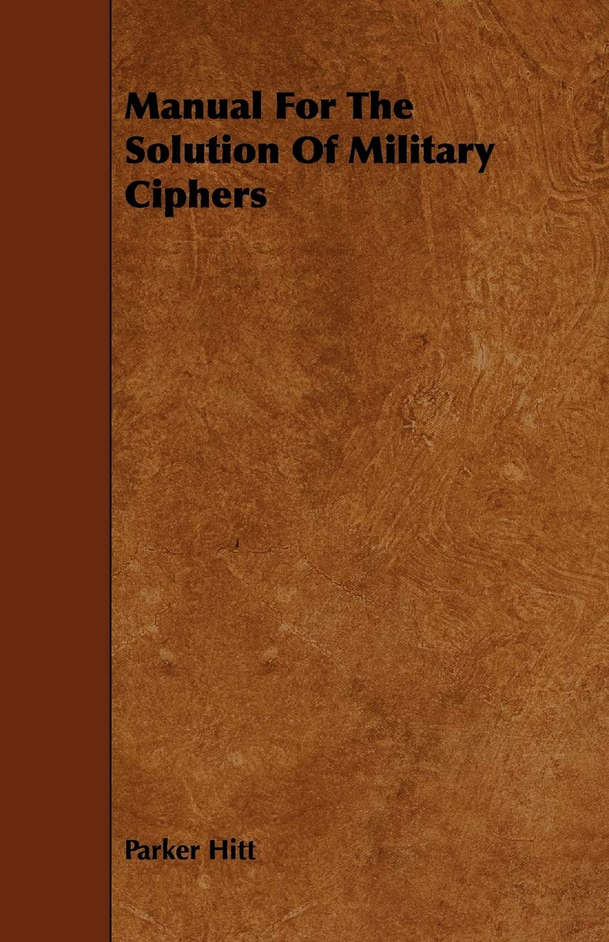 Manual For The Solution Of Military Ciphers - Essential Guide