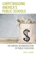 Carpetbagging America's Public Schools - Investigative of Charter