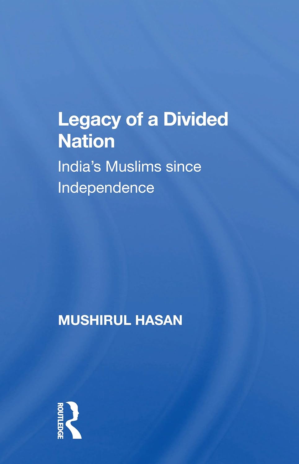 Legacy Of A Divided Nation: India's Muslims From Independence
