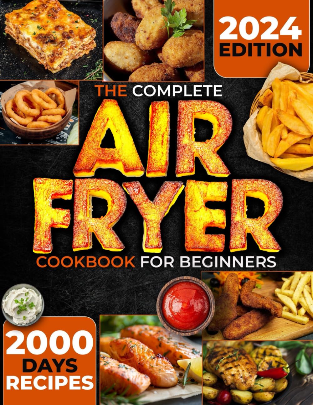 2000 Tasty Air Fryer Recipes: Master Healthy Frying