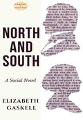 North and South by Elizabeth Gaskell: A Tale of Class Struggle