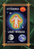 Utterings of a Light Worker - Spiritual Self-Help Geoff