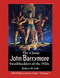 The Classic John Barrymore Swashbucklers of the 1920s in Color