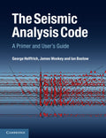 The Seismic Analysis Code - Complete SAC Guide for Practitioners