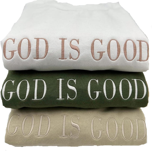 Embroidered GOD IS GOOD Sweatshirt for Faith and Inspiration