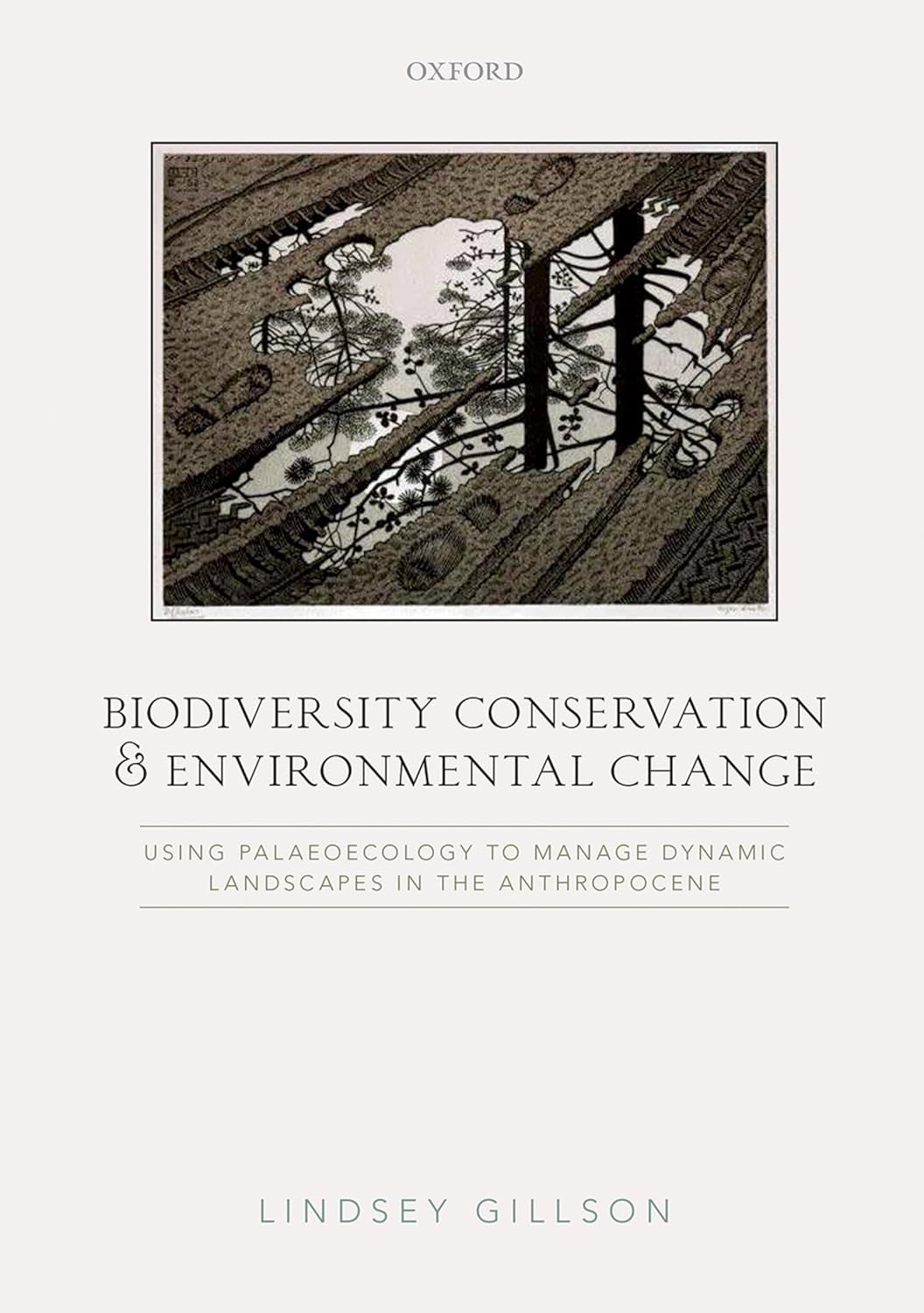 Biodiversity Conservation and Environmental Change in the Anthropocene