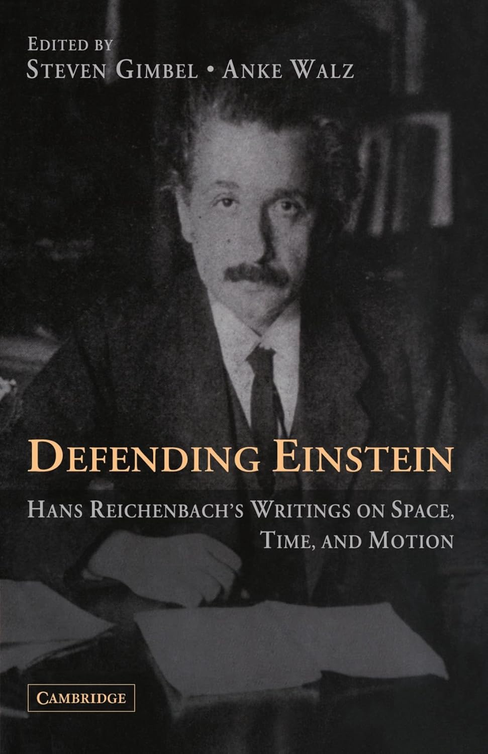 Defending Einstein: Writings on Space, Time and Motion Explained