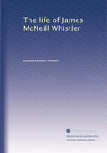 The life of James McNeill Whistler - Classic 1870 Biography
