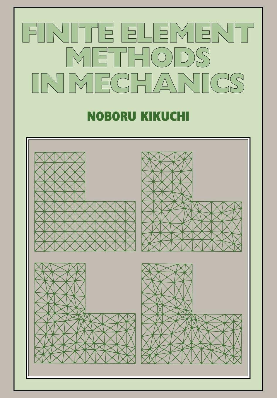 Finite Element Methods in Mechanics: A Comprehensive Guide
