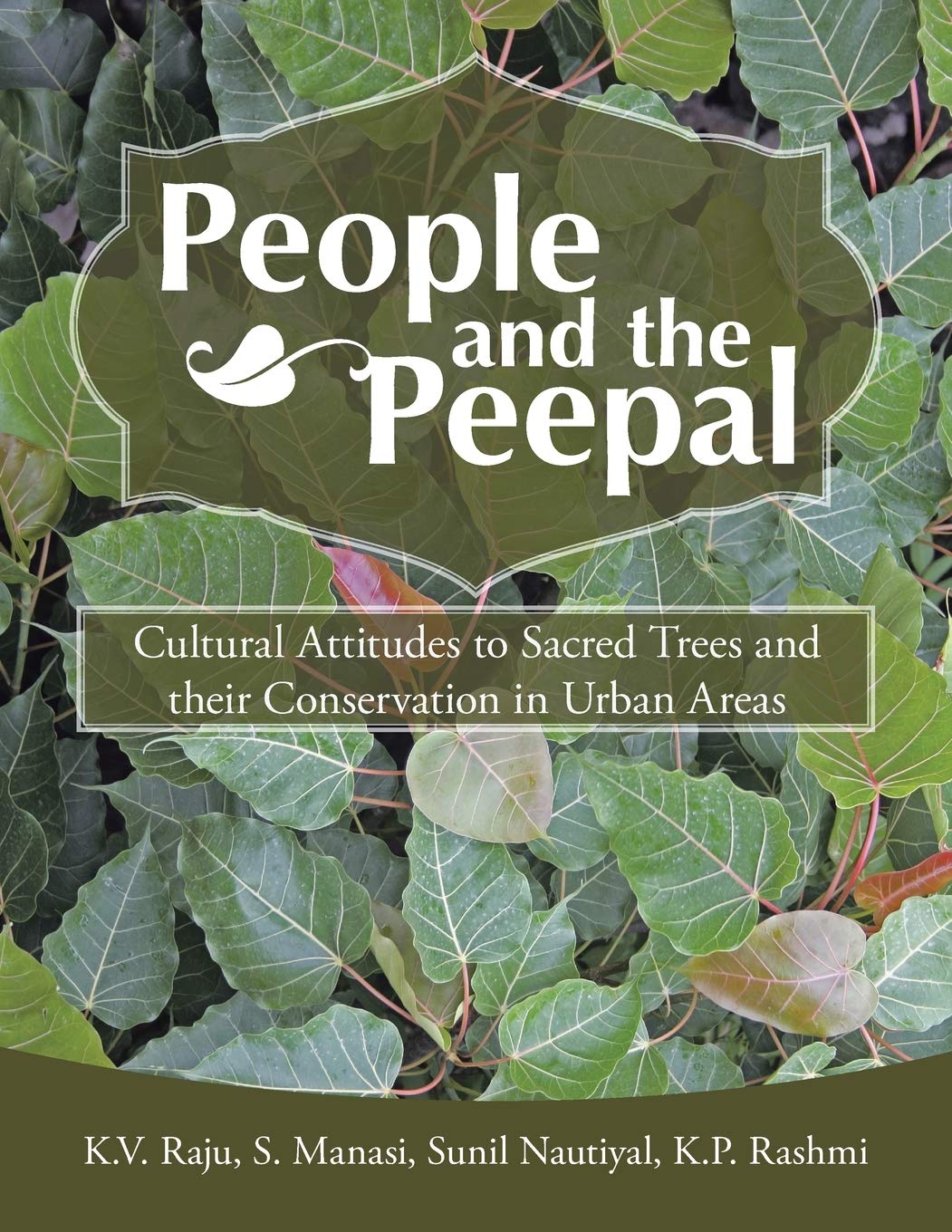 People and the Peepal: Cultural Attitudes to Sacred Trees Conservation