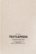 Textilepedia: The Complete Fabric Guide - Essential Textile Reference