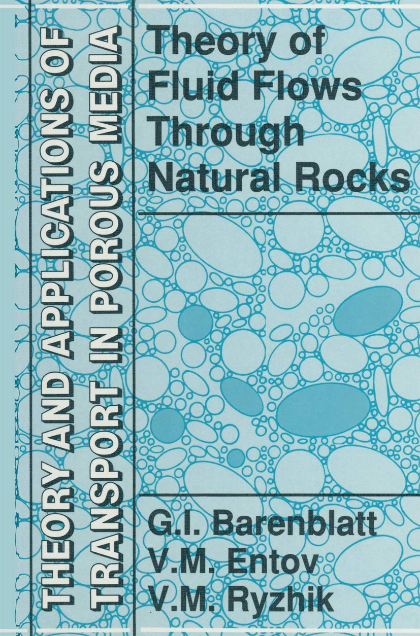 Theory of Fluid Flows Through Natural Rocks: A Comprehensive Guide