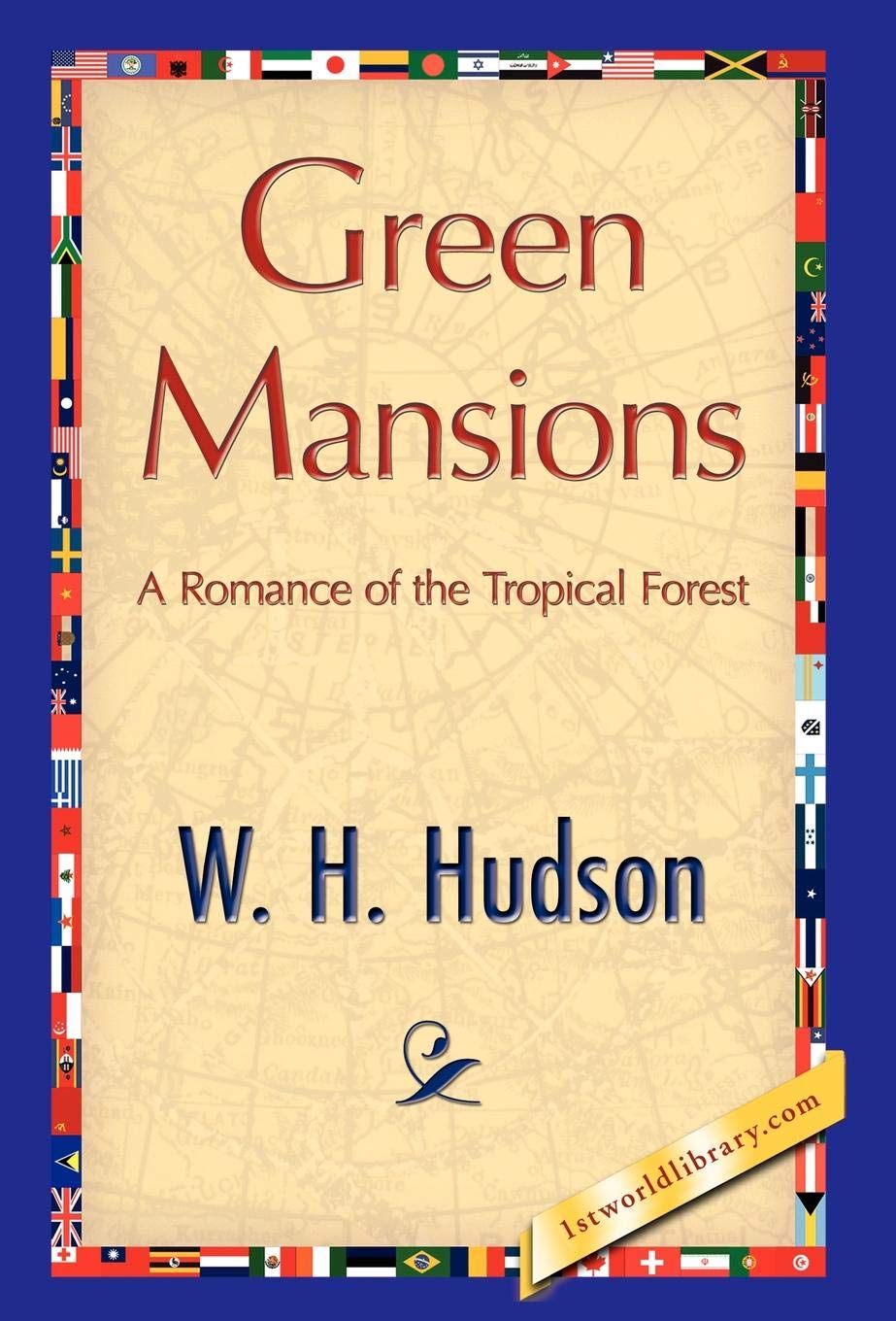Green Mansions by W. H. Hudson: A Journey into Nature's Heart