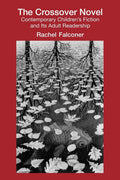 The Crossover Novel - In-depth study of children's crossover fiction