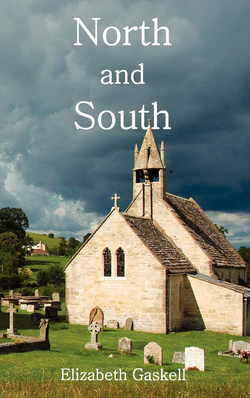 North and South by Elizabeth Cleghorn Gaskell - A Classic Novel