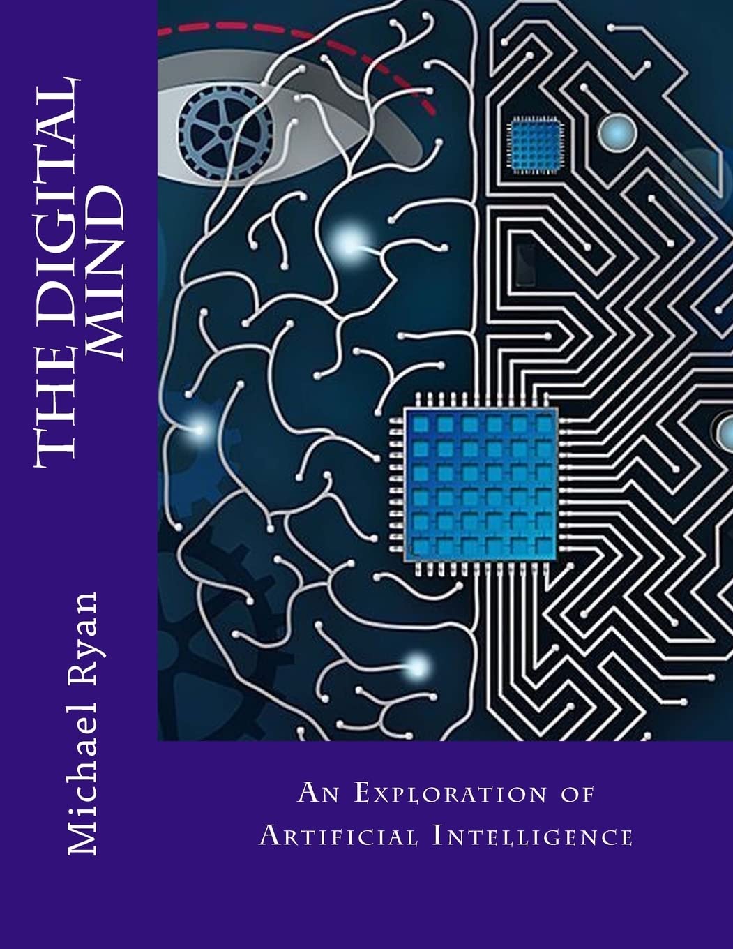 The Digital Mind: An Exploration of Artificial Intelligence Insights