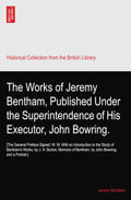 The Works of Jeremy Bentham, Published Under the Superintendence