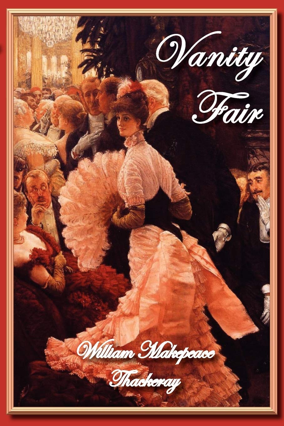 Vanity Fair by William Makepeace Thackeray: A Timeless Classic