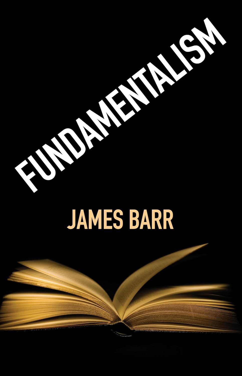 Fundamentalism by James Barr: A Deep Dive into Beliefs