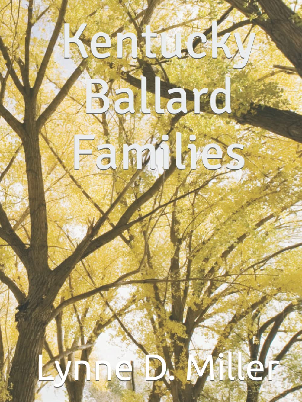 Kentucky Ballard Families Book by Lynne D. Miller - A Must-Read