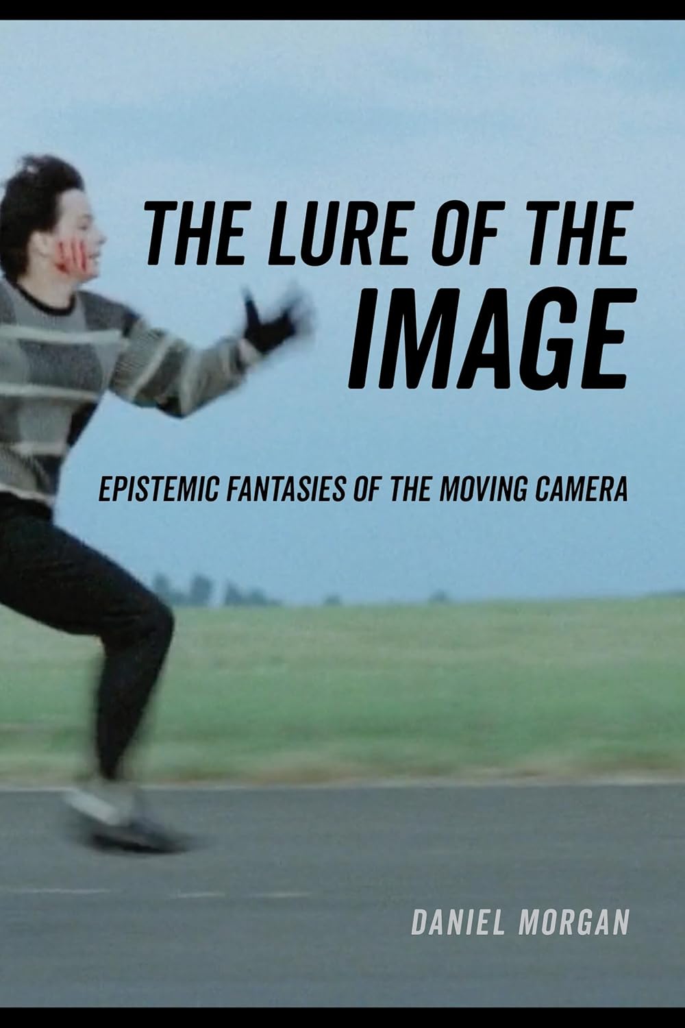 Lure of the Image: Epistemic Fantasies of the Moving Camera