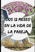 LOS 12 MESES EN LA VIDA EN PAREJA: Un Viaje Emocional y Reflexivo